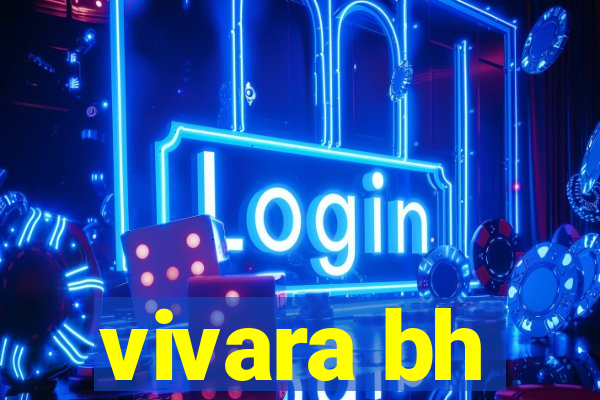 vivara bh