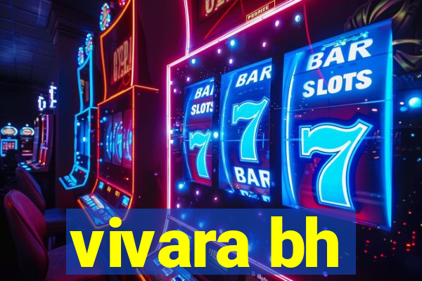 vivara bh