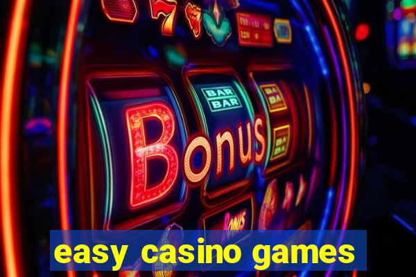 easy casino games