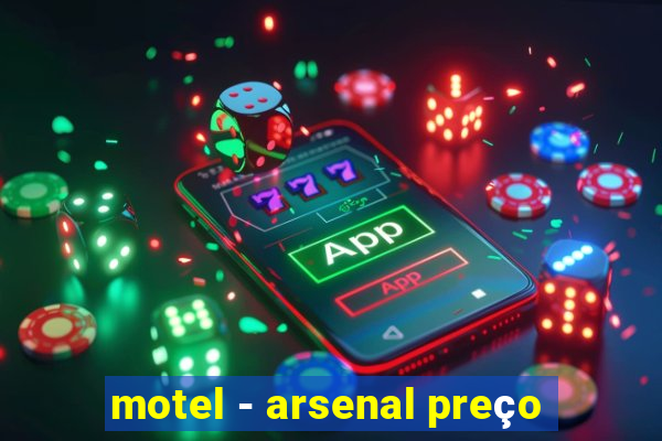 motel - arsenal preço