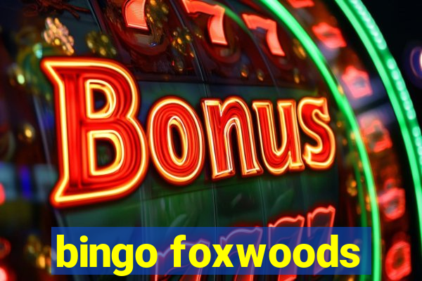 bingo foxwoods