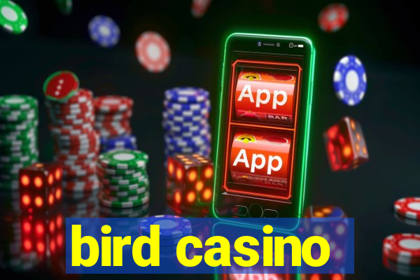 bird casino