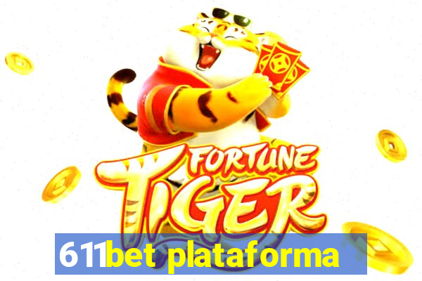 611bet plataforma