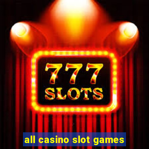 all casino slot games