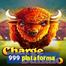 999 plataforma