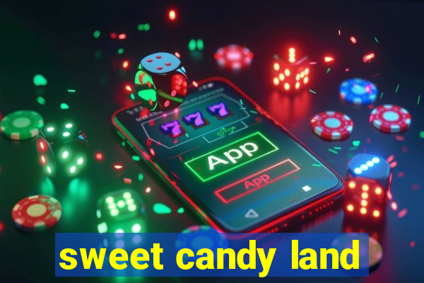 sweet candy land