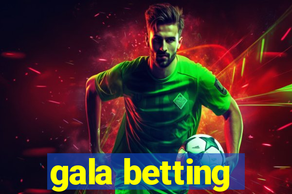 gala betting