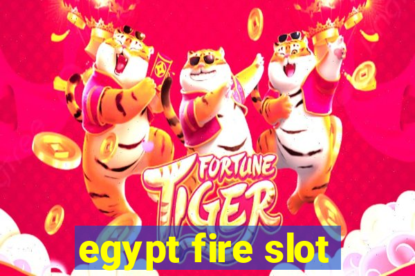 egypt fire slot