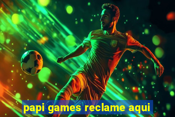 papi games reclame aqui