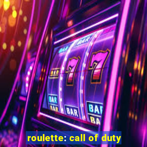 roulette: call of duty