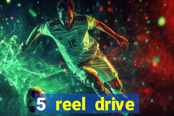 5 reel drive casino slot