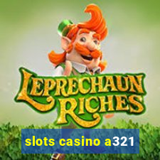 slots casino a321