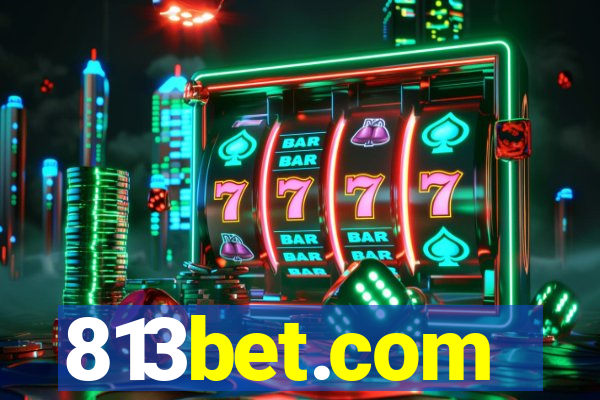 813bet.com