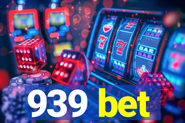 939 bet