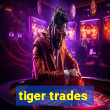 tiger trades