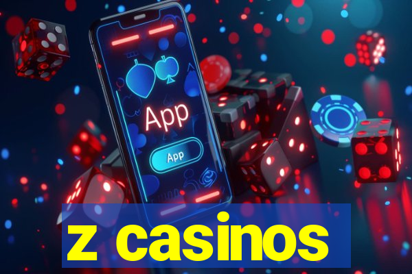 z casinos