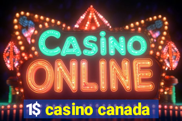 1$ casino canada