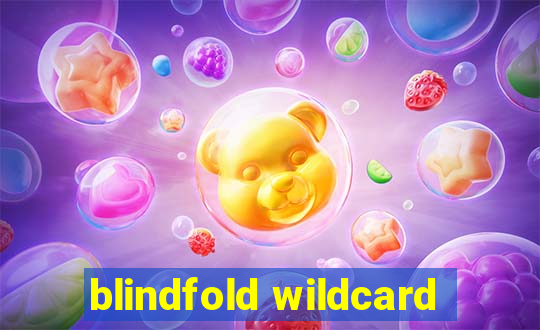 blindfold wildcard