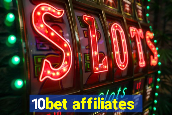 10bet affiliates