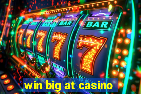 win big at casino