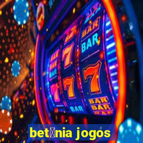 bet芒nia jogos