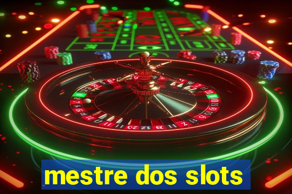 mestre dos slots