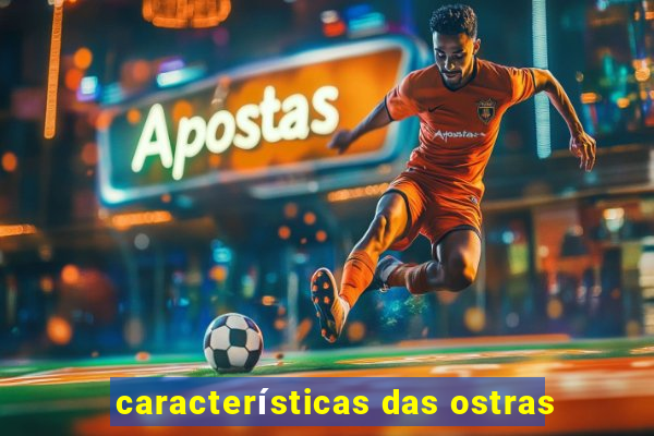 características das ostras