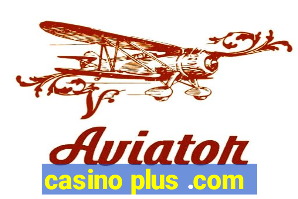 casino plus .com