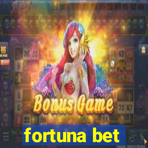 fortuna bet