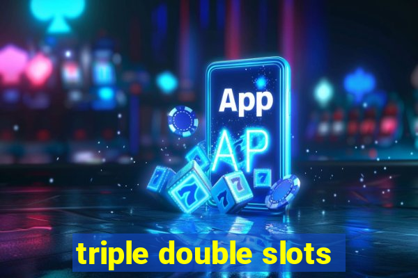 triple double slots