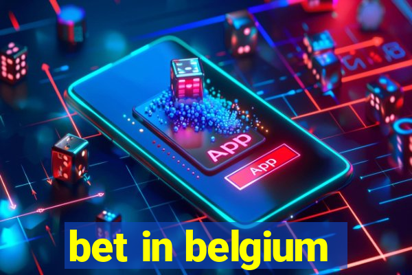 bet in belgium