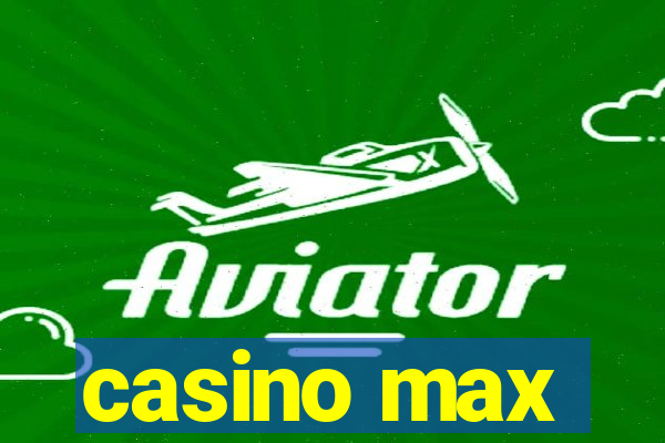 casino max