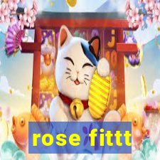 rose fittt