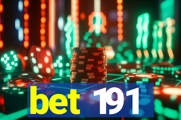 bet 191