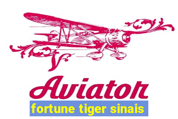 fortune tiger sinais