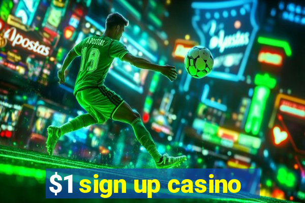 $1 sign up casino