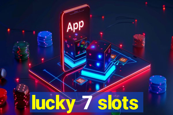 lucky 7 slots