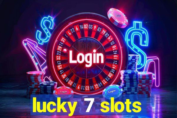 lucky 7 slots