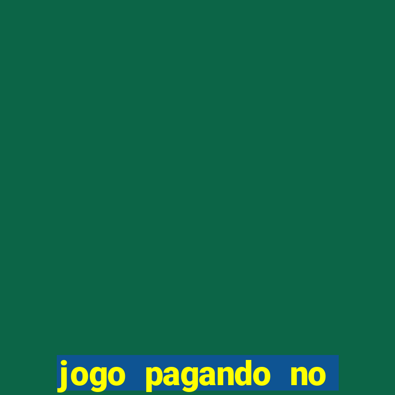 jogo pagando no cadastro sem deposito