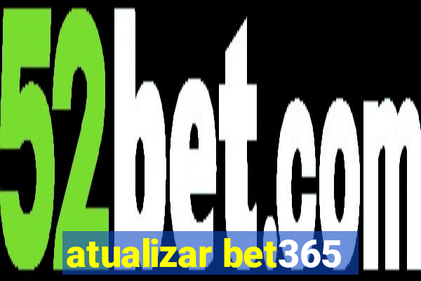 atualizar bet365