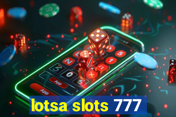 lotsa slots 777