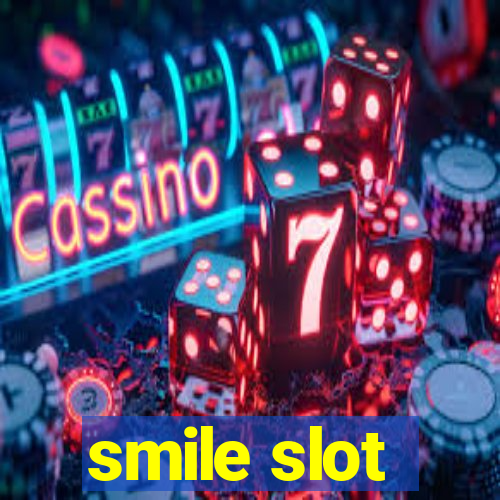 smile slot