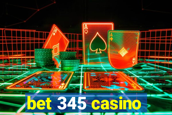 bet 345 casino