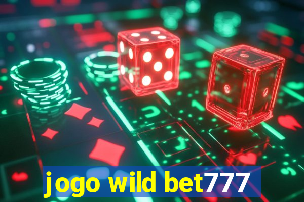 jogo wild bet777