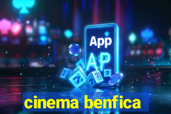 cinema benfica