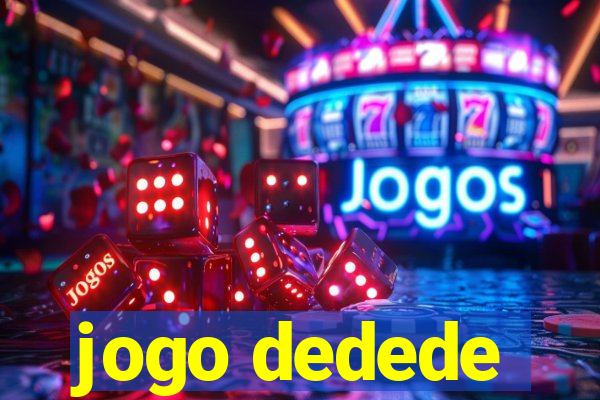 jogo dedede