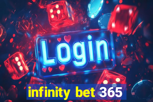 infinity bet 365