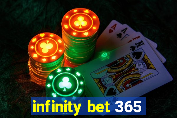 infinity bet 365