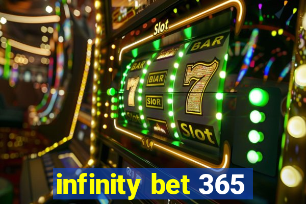 infinity bet 365