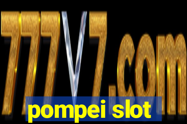 pompei slot